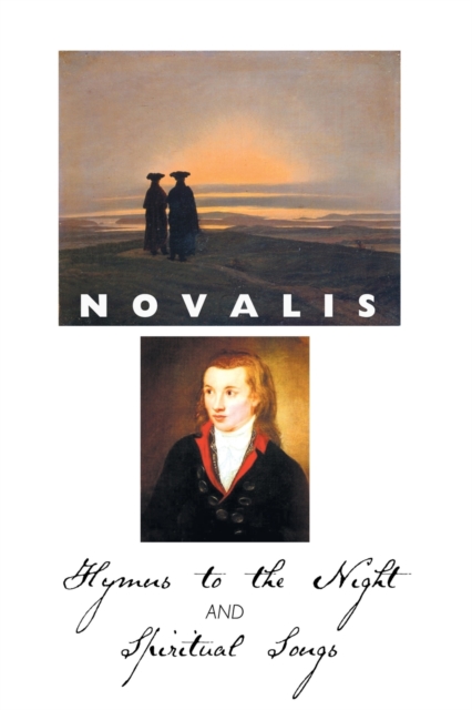 Hymns to the Night and Spiritual Songs, Paperback / softback Book