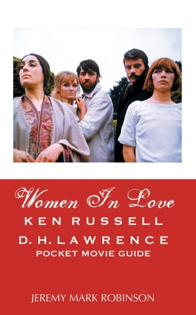 Women in Love : Ken Russell: D.H. Lawrence: Pocket Movie Guide, Paperback / softback Book