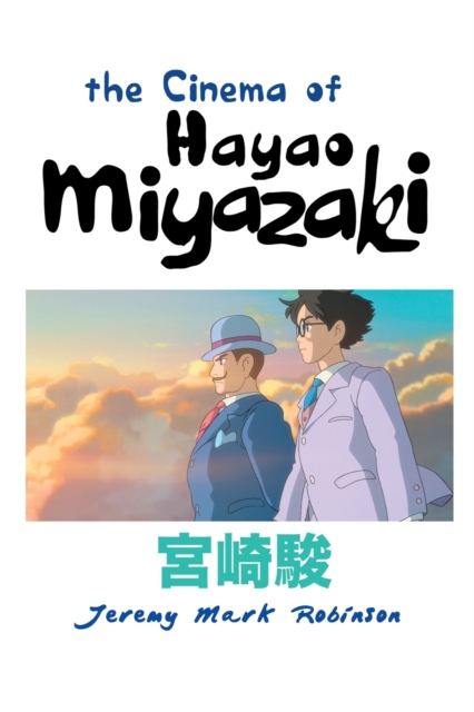 The Cinema of Hayao Miyazaki, Paperback / softback Book