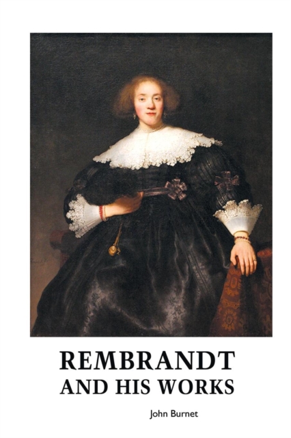 Rembrandt and His Works, Paperback / softback Book