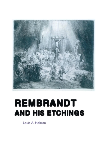 Rembrandt and His Etchings, Paperback / softback Book