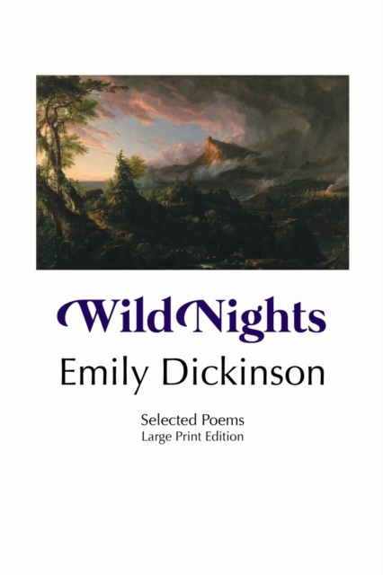 Wild Nights : Selected Poems: Large Print Edition, Paperback / softback Book