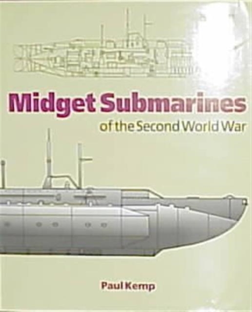 Midget Submarines of the Second World War, Hardback Book