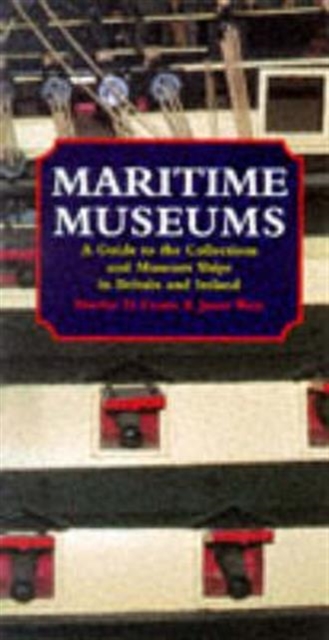 MARITIME MUSEUMS & MUSEUM SHIPS BRIT/IRE, Paperback Book