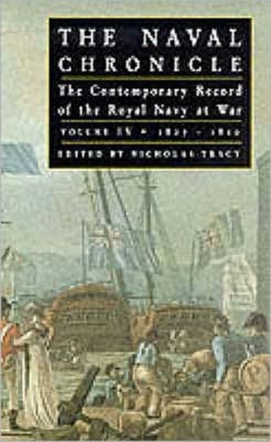 Naval Chronicle Vol Iv: the Contemporary Record of the Royal Navy at War, Paperback / softback Book
