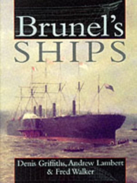 Brunel's Ships, Hardback Book