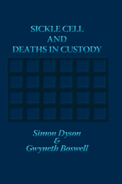 Sickle Cell and Deaths in Custody, Hardback Book