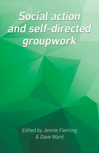 Social Action and Self-Directed Groupwork, Paperback / softback Book