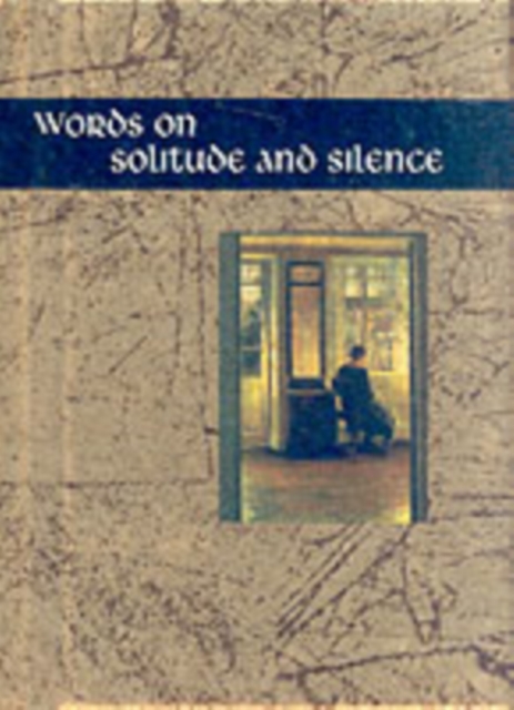 Words on Solitude and Silence, Hardback Book