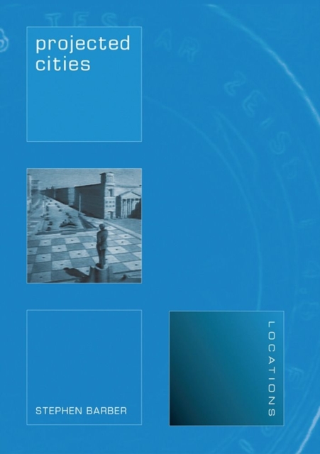 Projected Cities : Cinema and Urban Space, Paperback / softback Book