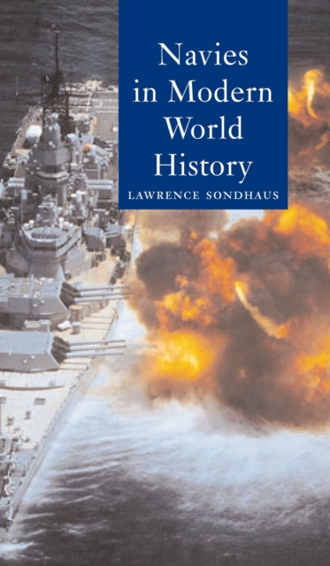 Navies in Modern World History, Hardback Book