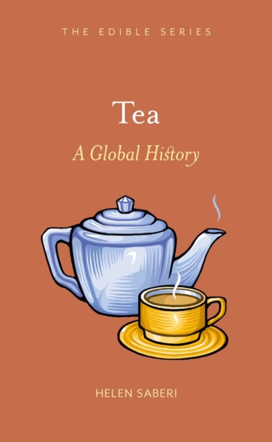 Tea : A Global History, Hardback Book