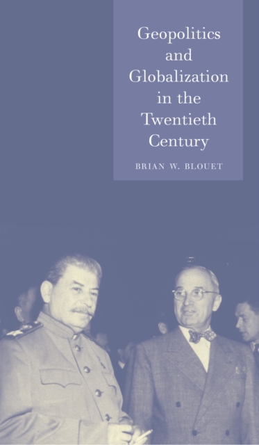 Geopolitics and the Globalization in the Twentieth Century, Paperback / softback Book