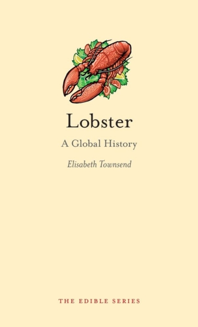 Lobster : A Global History, Hardback Book