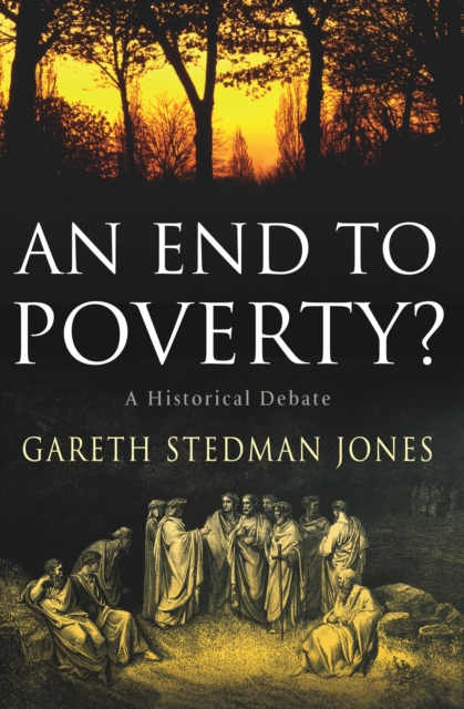 An End to Poverty? : A Historical Debate, Paperback / softback Book