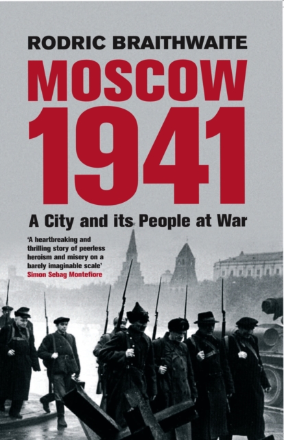 Moscow 1941 : A City & Its People at War, Paperback / softback Book