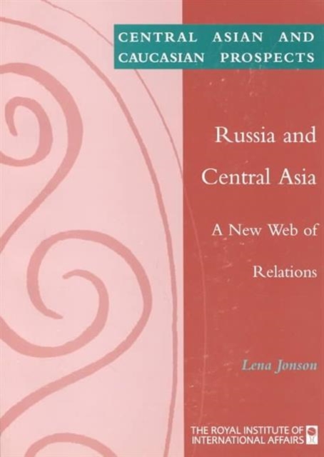 Russia and Central Asia : A New Web of Relations, Paperback / softback Book