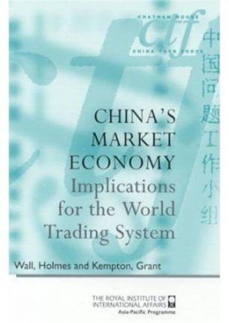 China's Market Economy : Implications for the World Trading System, Paperback / softback Book