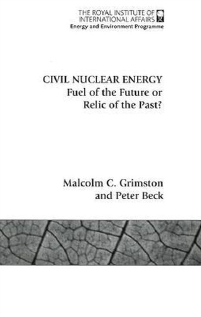 Civil Nuclear Energy : Fuel of the Future or Relic of the Past?, Paperback / softback Book