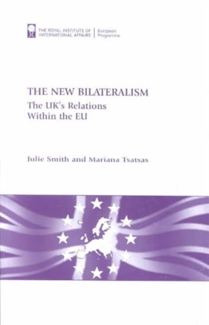 The New Bilateralism : The UK's Relations within the EU, Paperback / softback Book