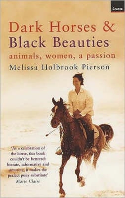 Dark Horses And Black Beauties : Animals, Women, A Passion, Paperback / softback Book