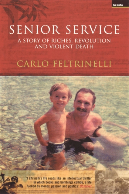 Senior Service : A Story of Riches, Revolution and Violent Death, Paperback / softback Book