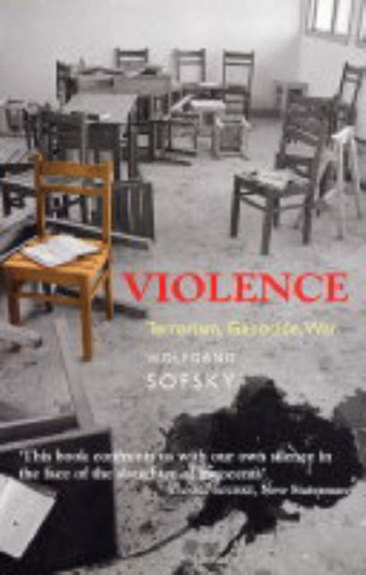 Violence : Terrorism, Genocide, War, Paperback / softback Book