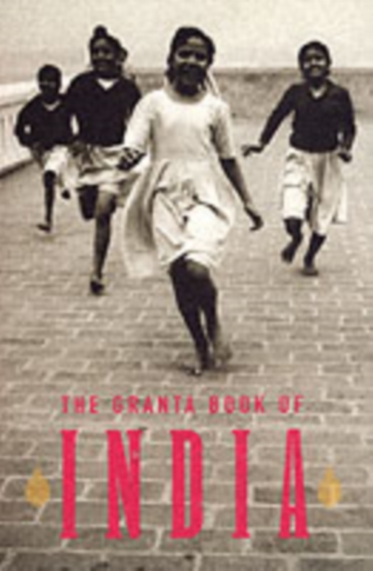 The Granta Book Of India, Paperback / softback Book