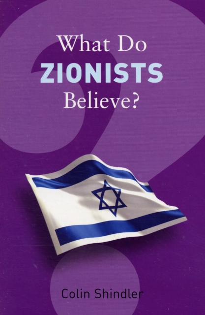 What Do Zionists Believe?, Paperback / softback Book