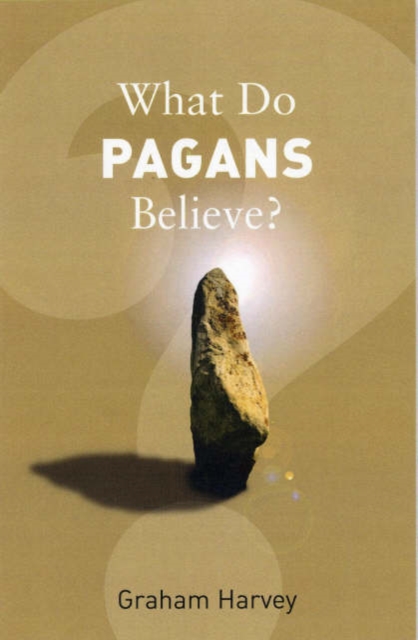 What Do Pagans Believe?, Paperback / softback Book