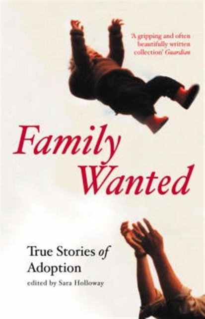 Family Wanted: Adoption Stories, Paperback / softback Book