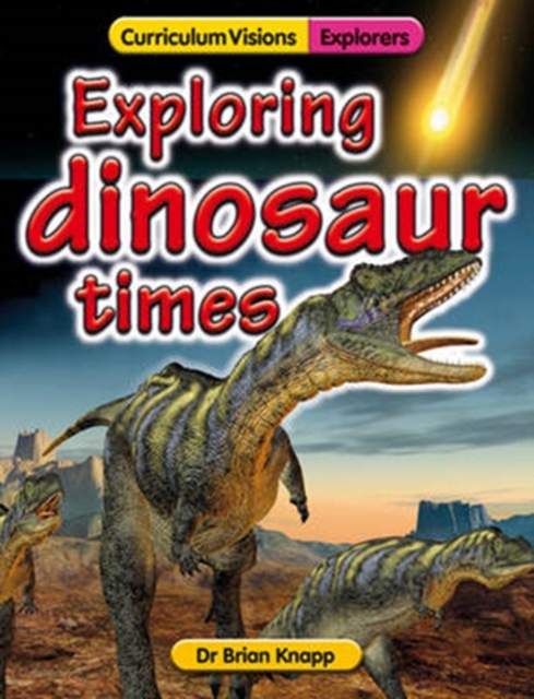 Exploring Dinosaur Times, Paperback / softback Book