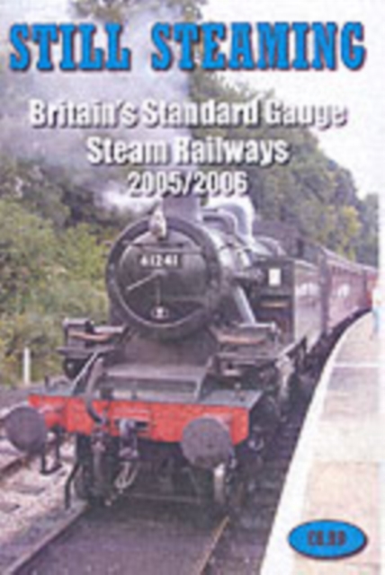 Still Steaming : Britain's Standard Gauge Steam Railways, Paperback / softback Book