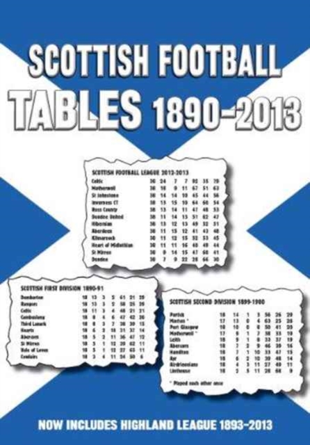 Scottish Football League Tables 1890-2013, Paperback Book