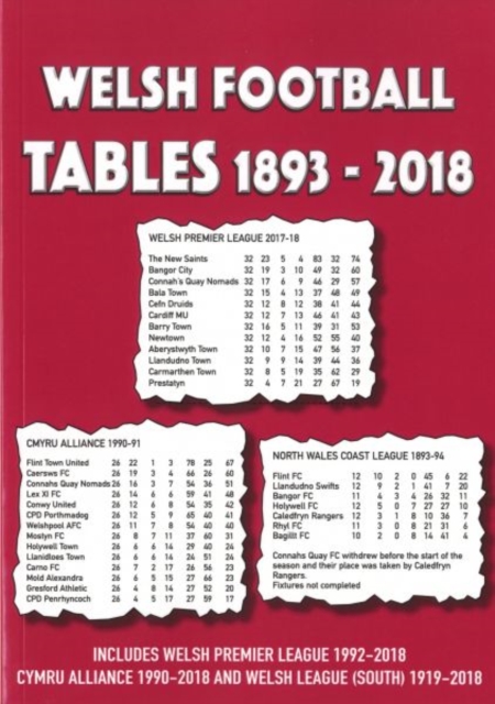 Welsh Football Tables 1893-2018, Paperback / softback Book