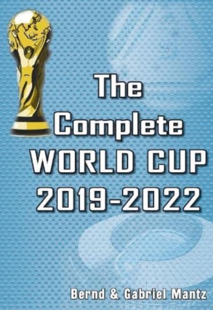 The Complete World Cup 2019-2022, Paperback / softback Book