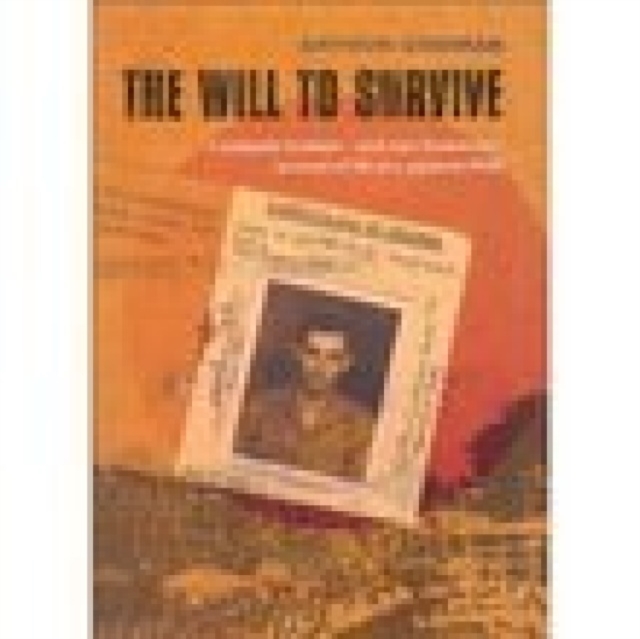 The Will to Survive : Three and a Half Years as a Prisoner of the Japanese, Paperback / softback Book