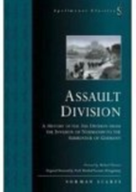 Assault Division : A History of the 3rd Division from the Invasion of Normandy to the Surrender of Germany, Paperback / softback Book
