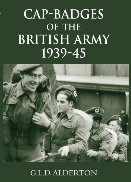 Cap-badges of the British Army 1939-45, Paperback / softback Book