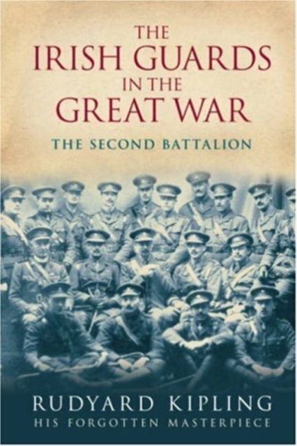 The Irish Guards in the Great War: The Second Battalion, Paperback / softback Book