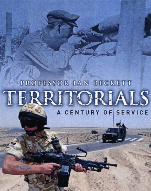 Territorials : A Century of Service, Hardback Book