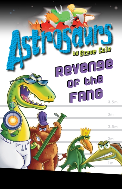 Astrosaurs 13: Revenge of the FANG, Paperback / softback Book