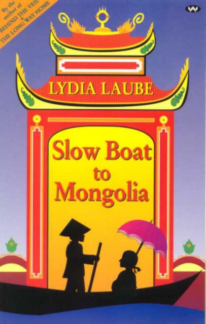 Slow Boat to Mongolia, Paperback / softback Book