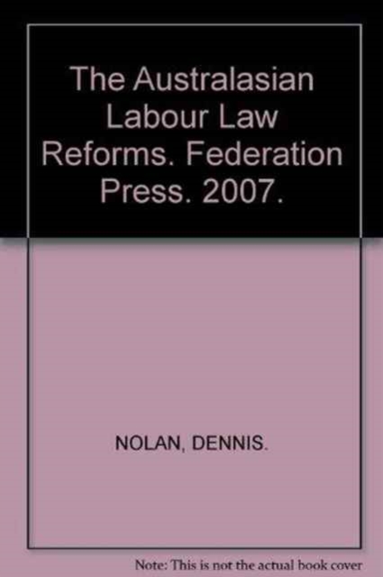 The Australasian Labour Law Reforms, Paperback / softback Book