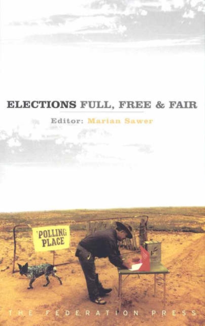 Elections - Full, Free and Fair, Paperback / softback Book