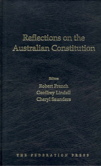 Reflections on the Australian Constitution, Hardback Book