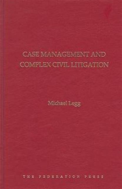 Case Management and Complex Civil Litigation, Hardback Book