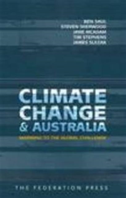 Climate Change and Australia : Warming to the Global Challenge, Paperback / softback Book
