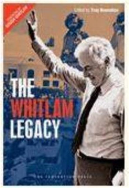 The Whitlam Legacy (with dust jacket), Hardback Book