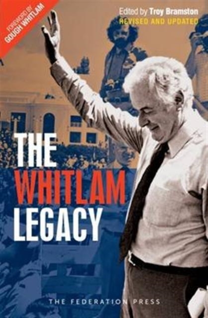 The Whitlam Legacy (with dust jacket), Paperback / softback Book